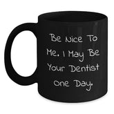 Funny Dentist Gifts from Friends, Black Coffee Mug with Inspirational Quote, Gifts for Dentist Men Women Coworkers Family - Main